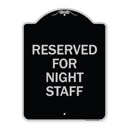 Signmission Reserved Parking for Night Staff Heavy-Gauge Aluminum Architectural Sign, 24" x 18", BS-1824-23088 A-DES-BS-1824-23088